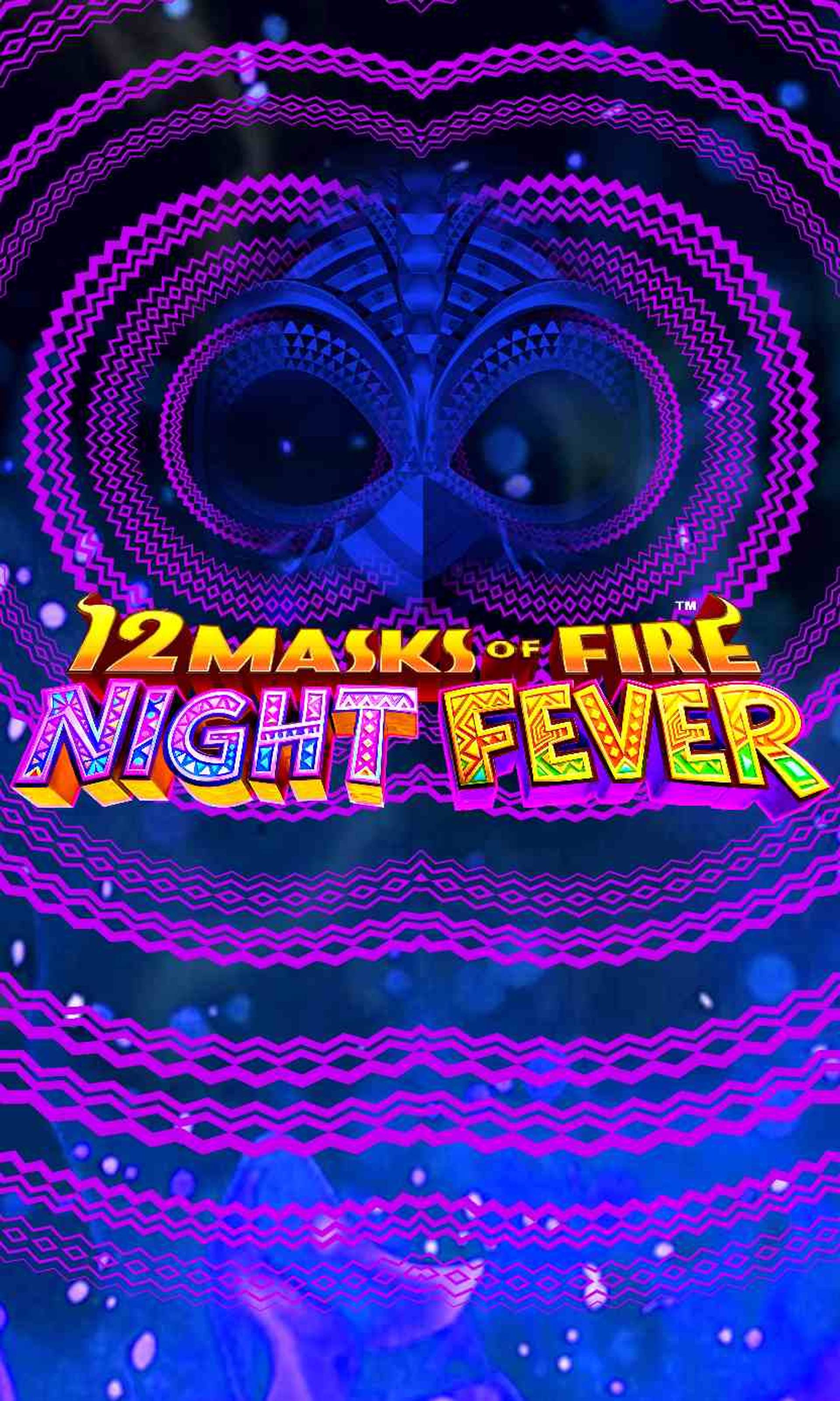 12 Masks of Fire: Night Fever