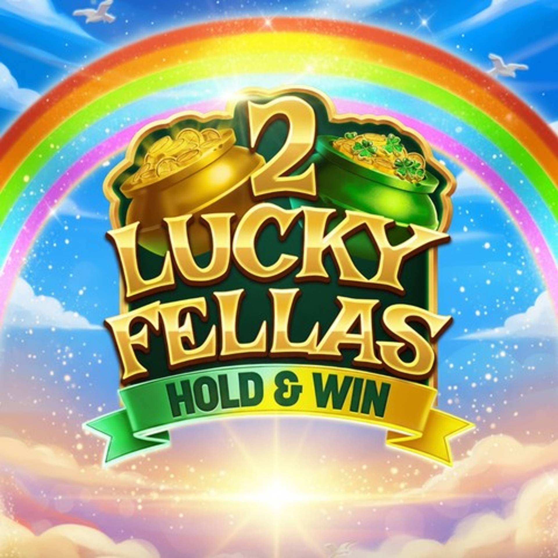 2 Lucky Fellas: Hold & Win