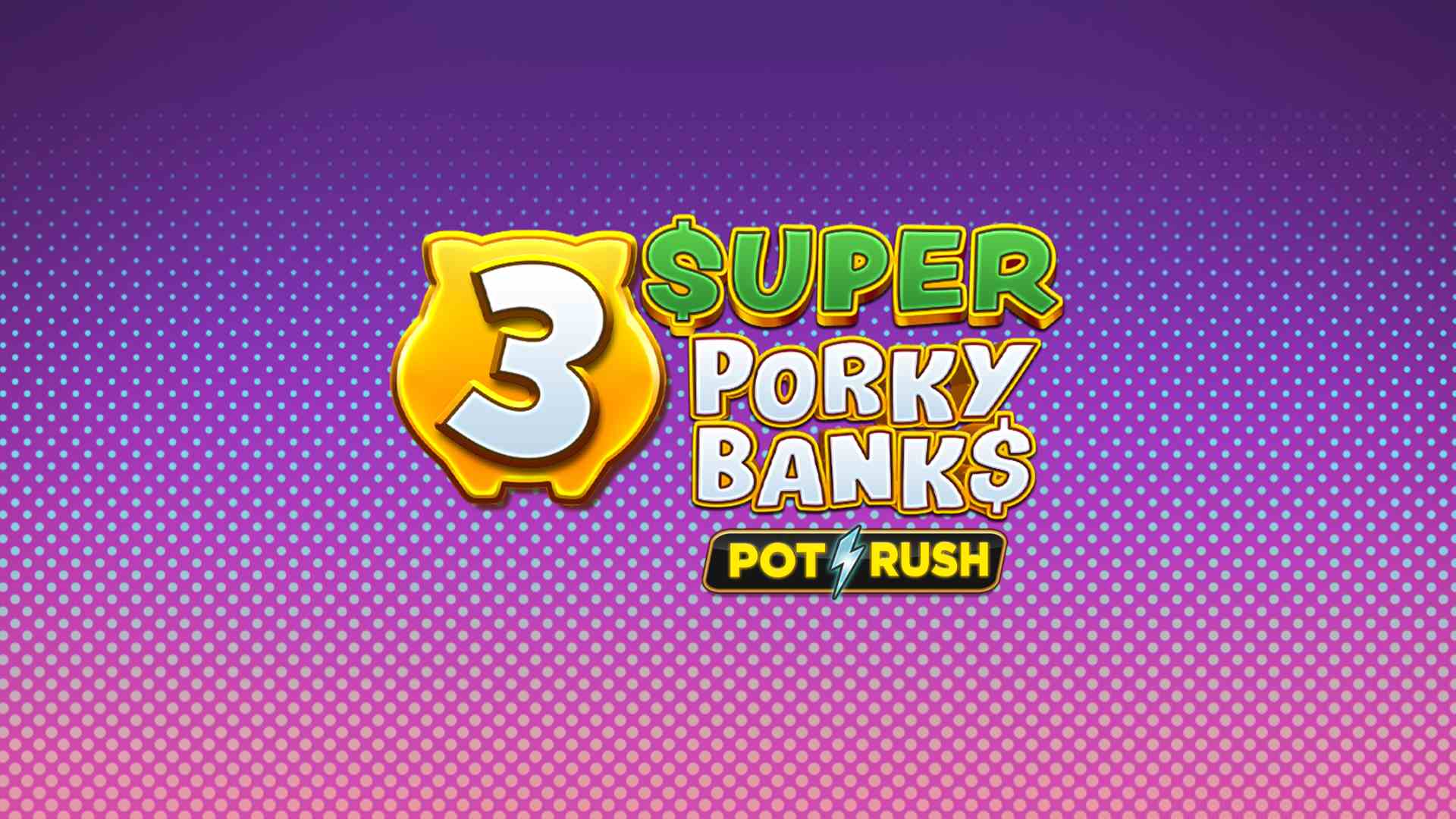 3 Super Porky Banks banner