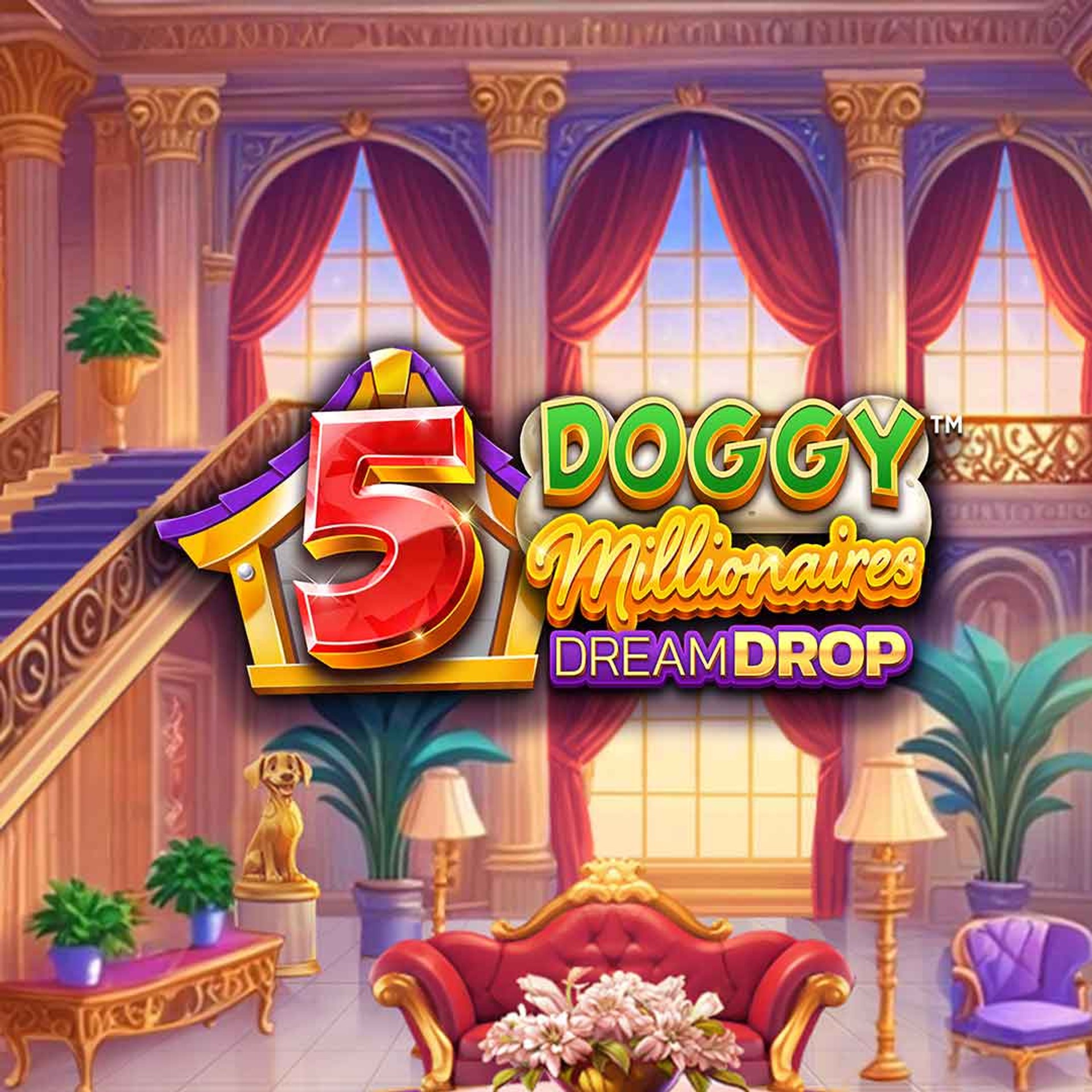 5 Doggy Millionaires Dream Drop