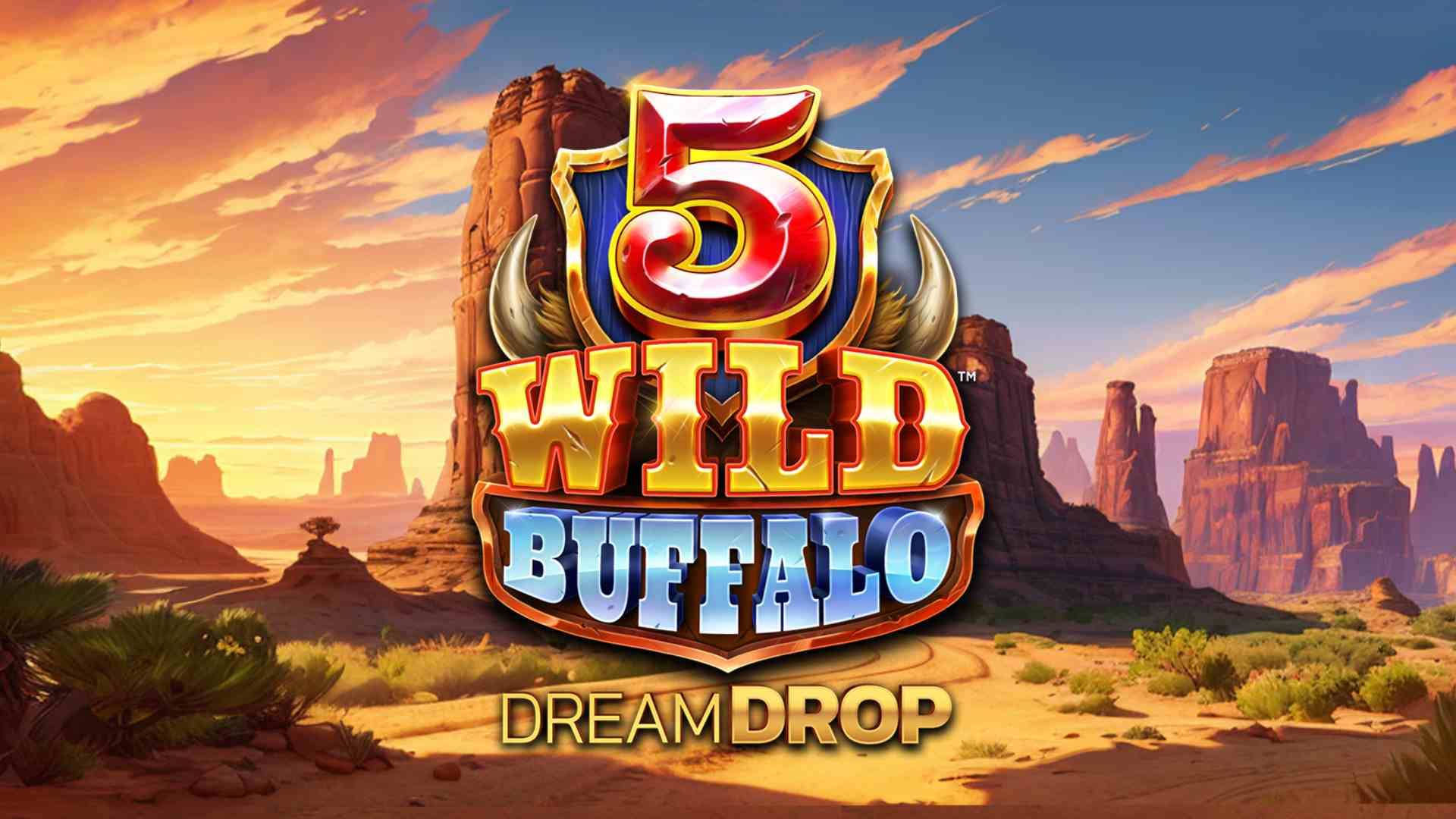 5 Wild Buffalo Dream Drop