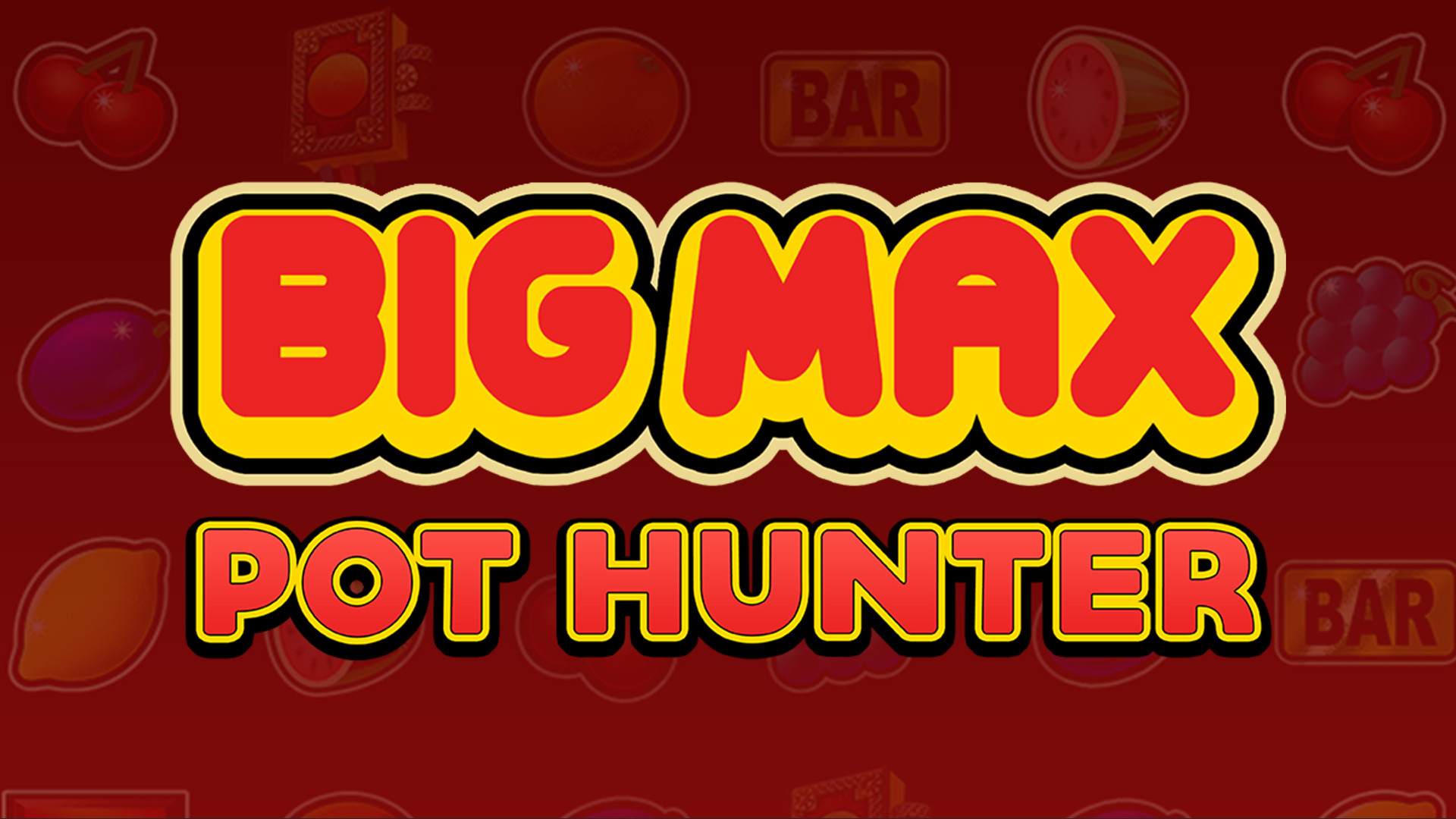 Big Max Pot Hunter