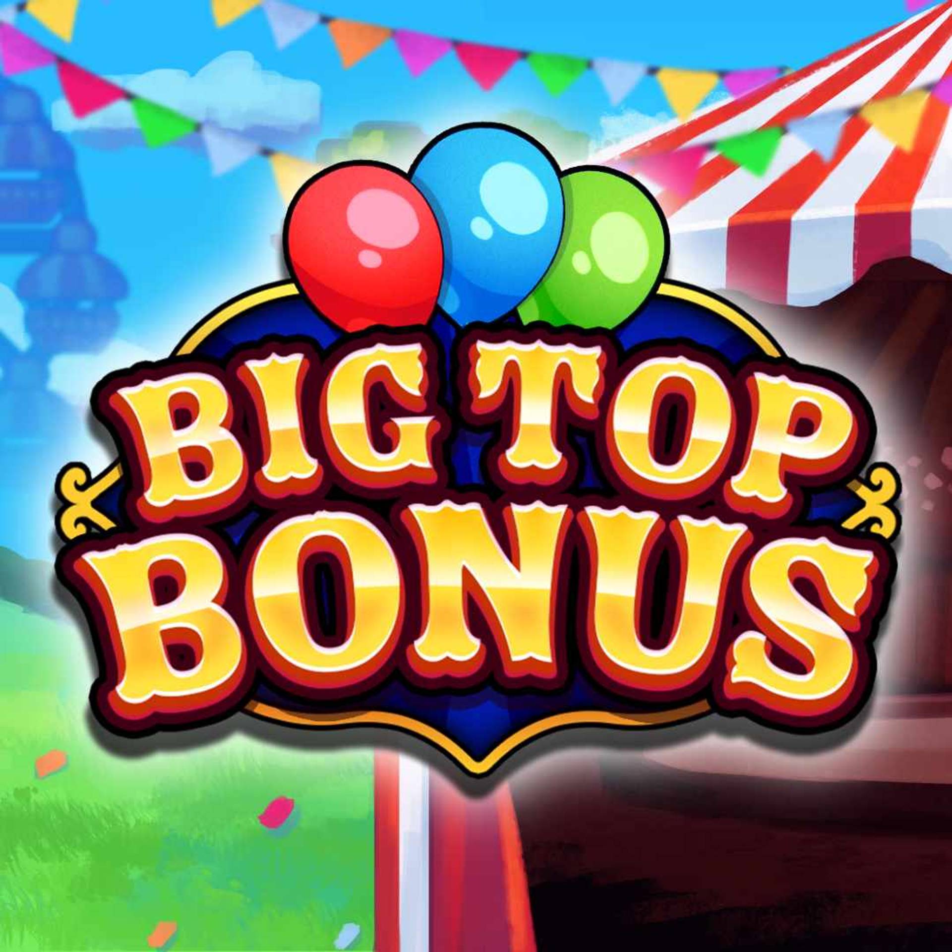 Big Top Bonus