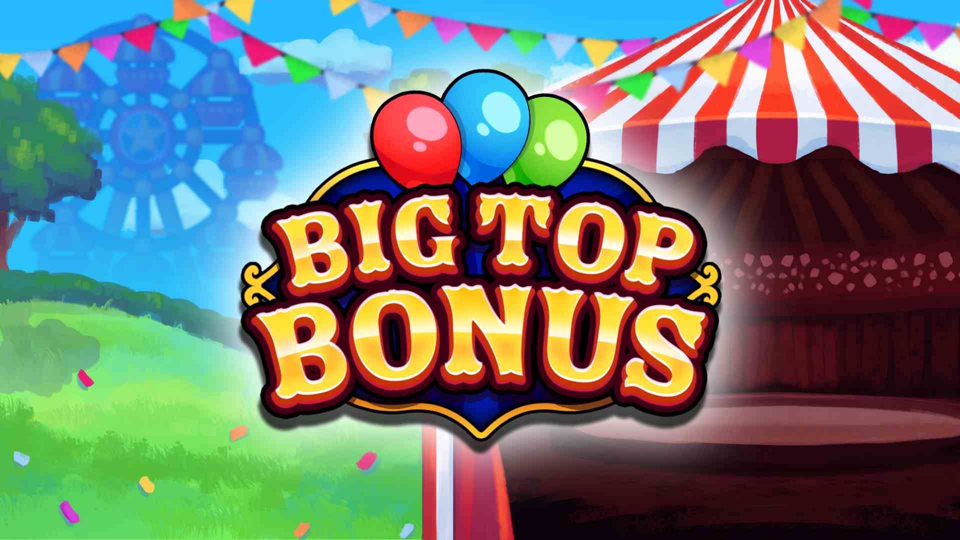 Big Top Bonus
