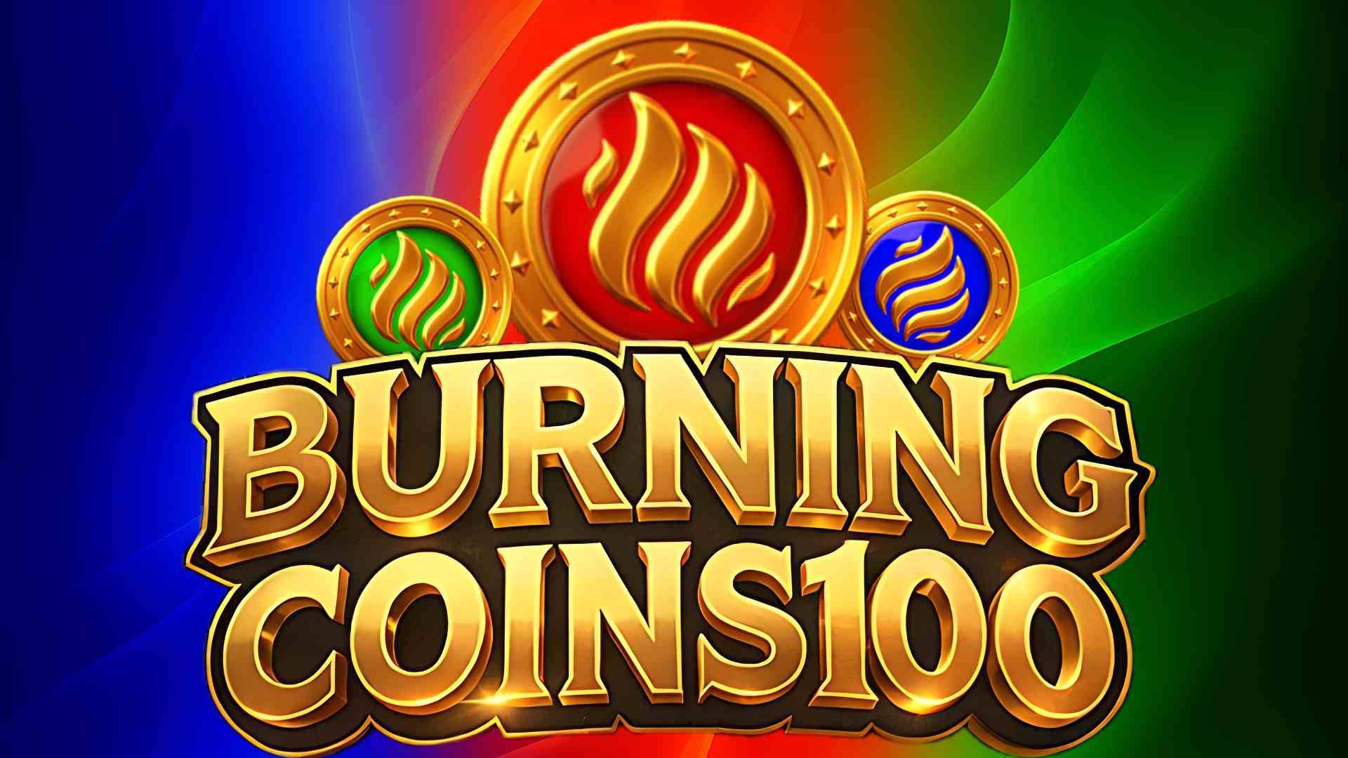 Burning Coins 100