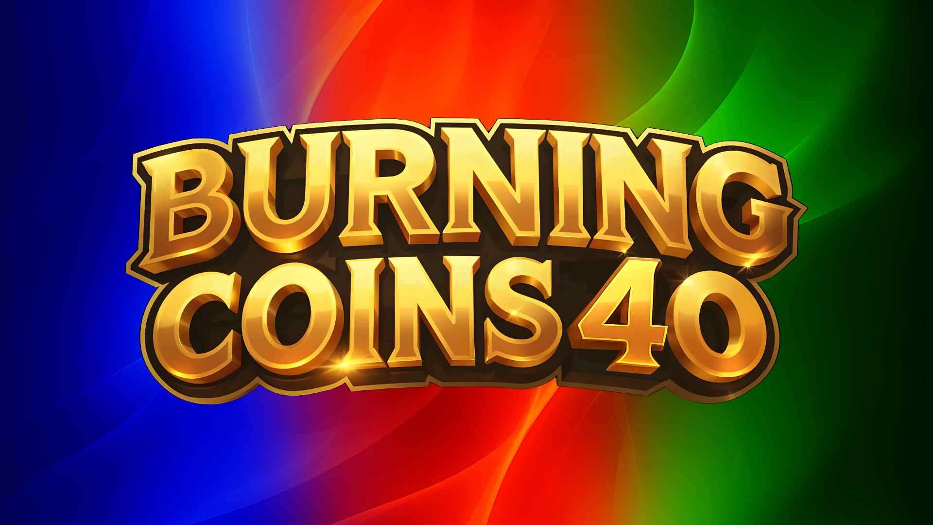 Burning Coins 40