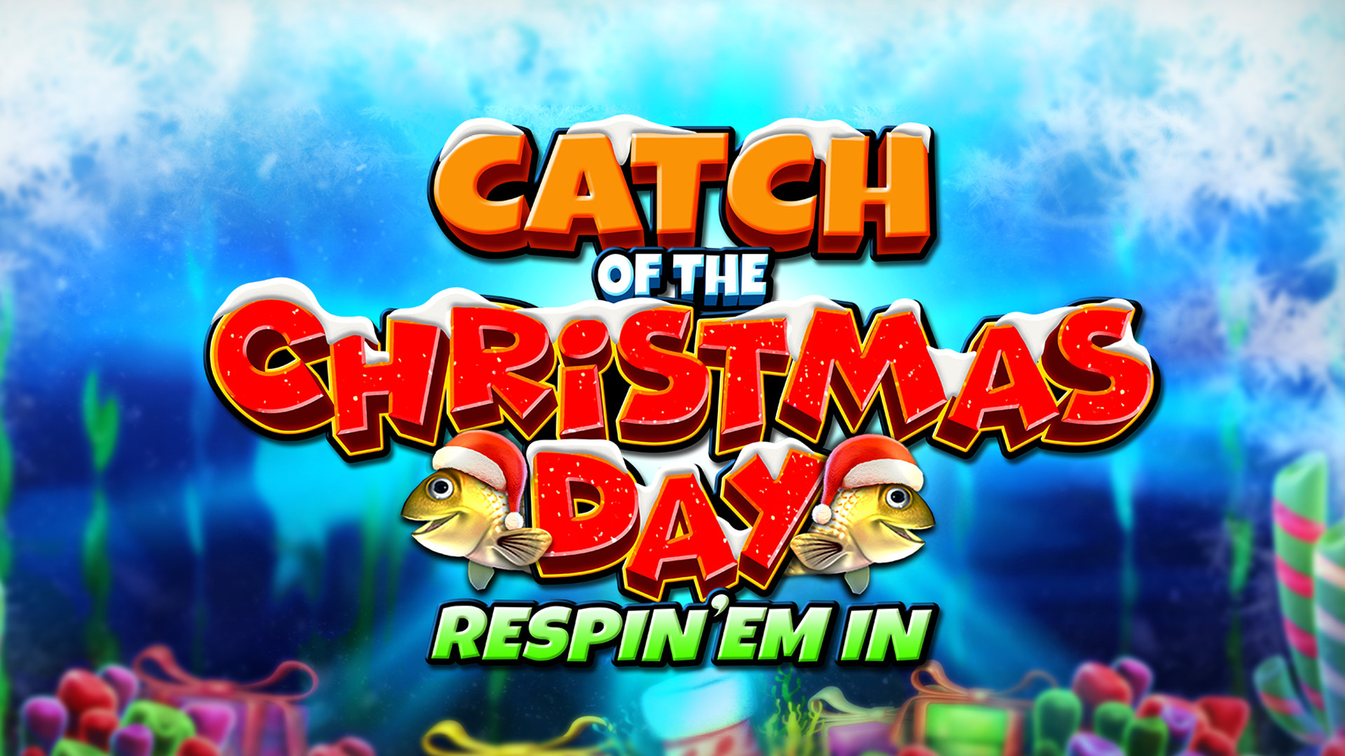 Catch of the Christmas Day Respin Em' In