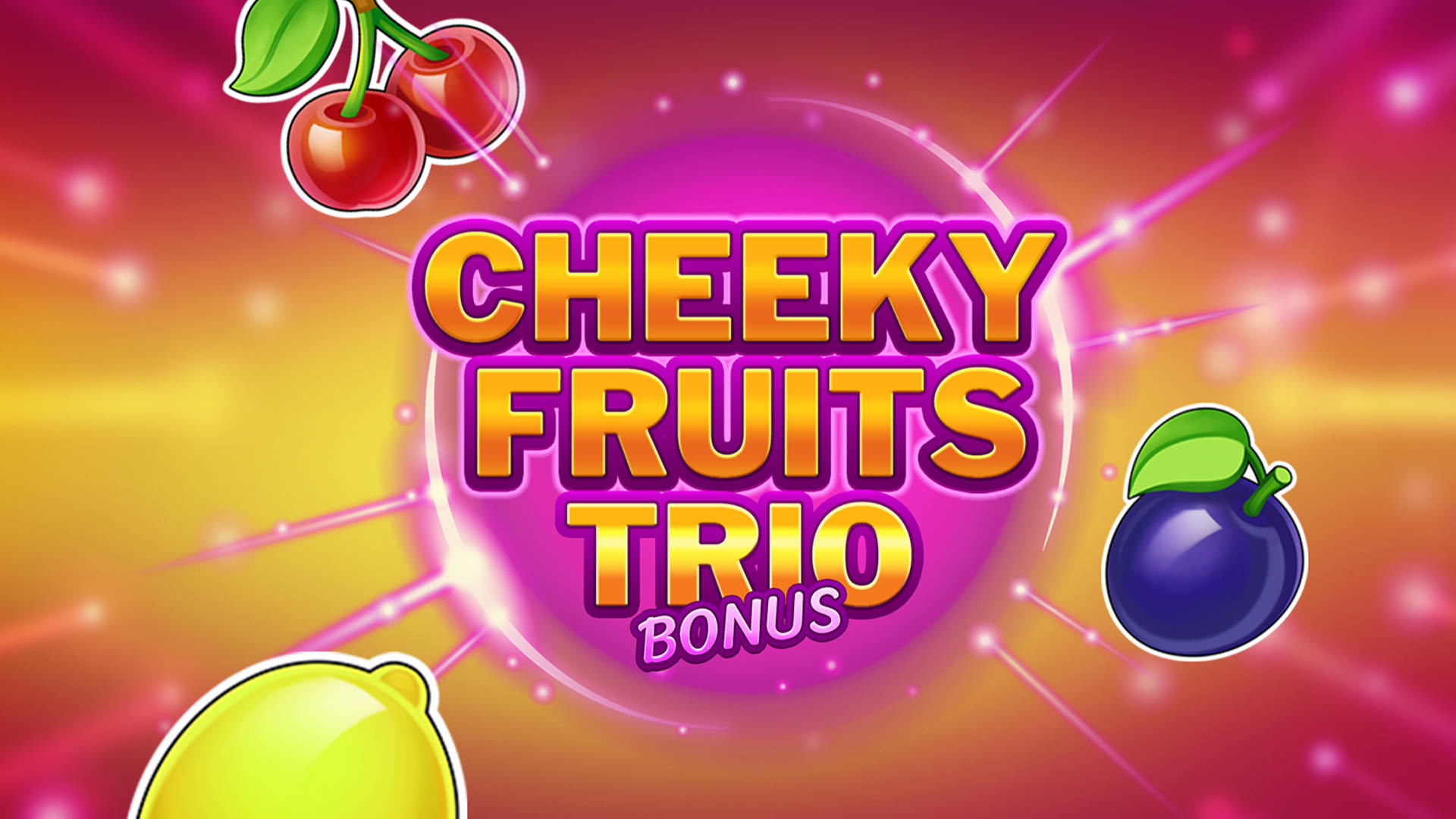 Cheeky Fruits Trio Bonus