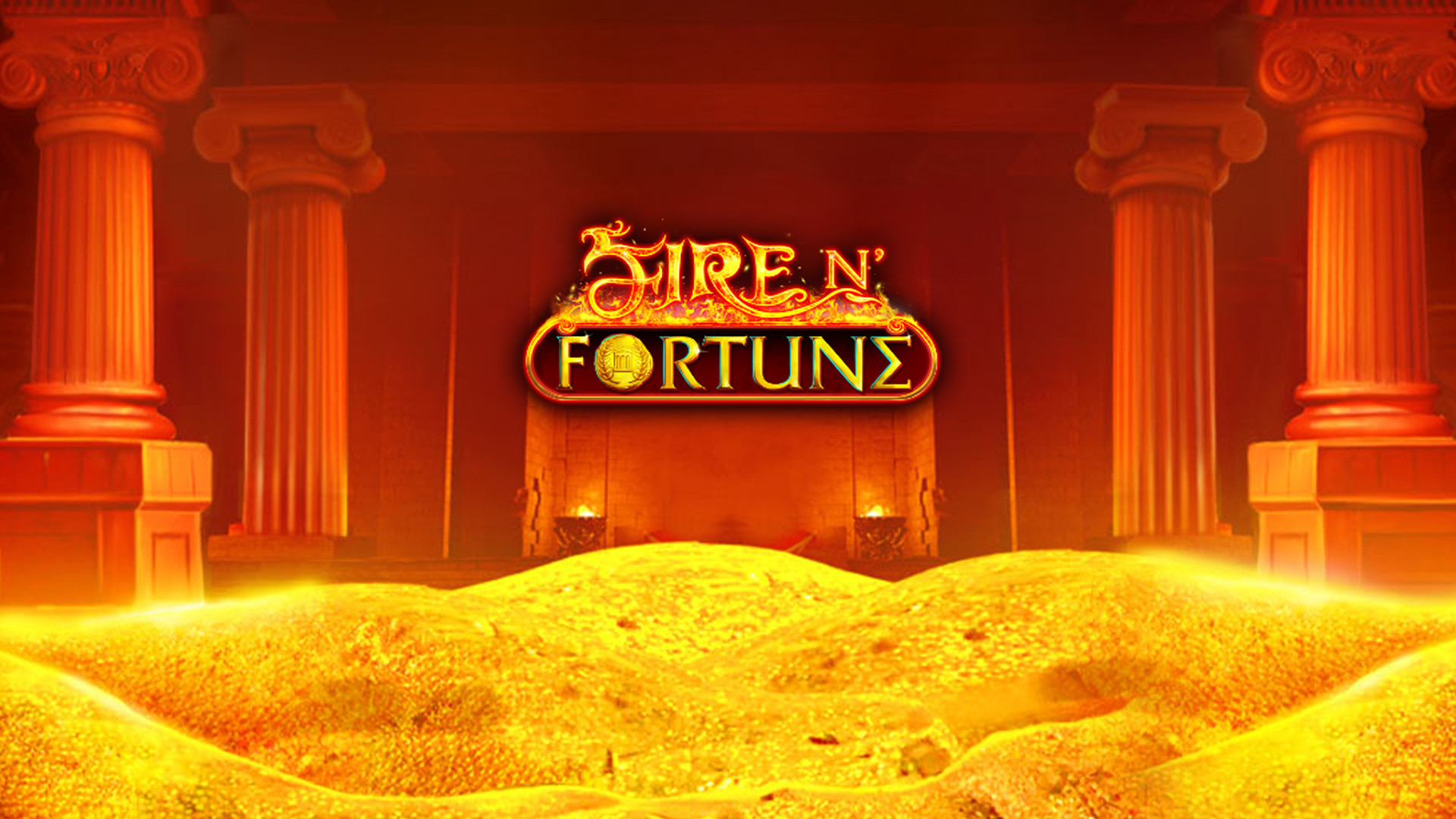 Fire N' Fortune