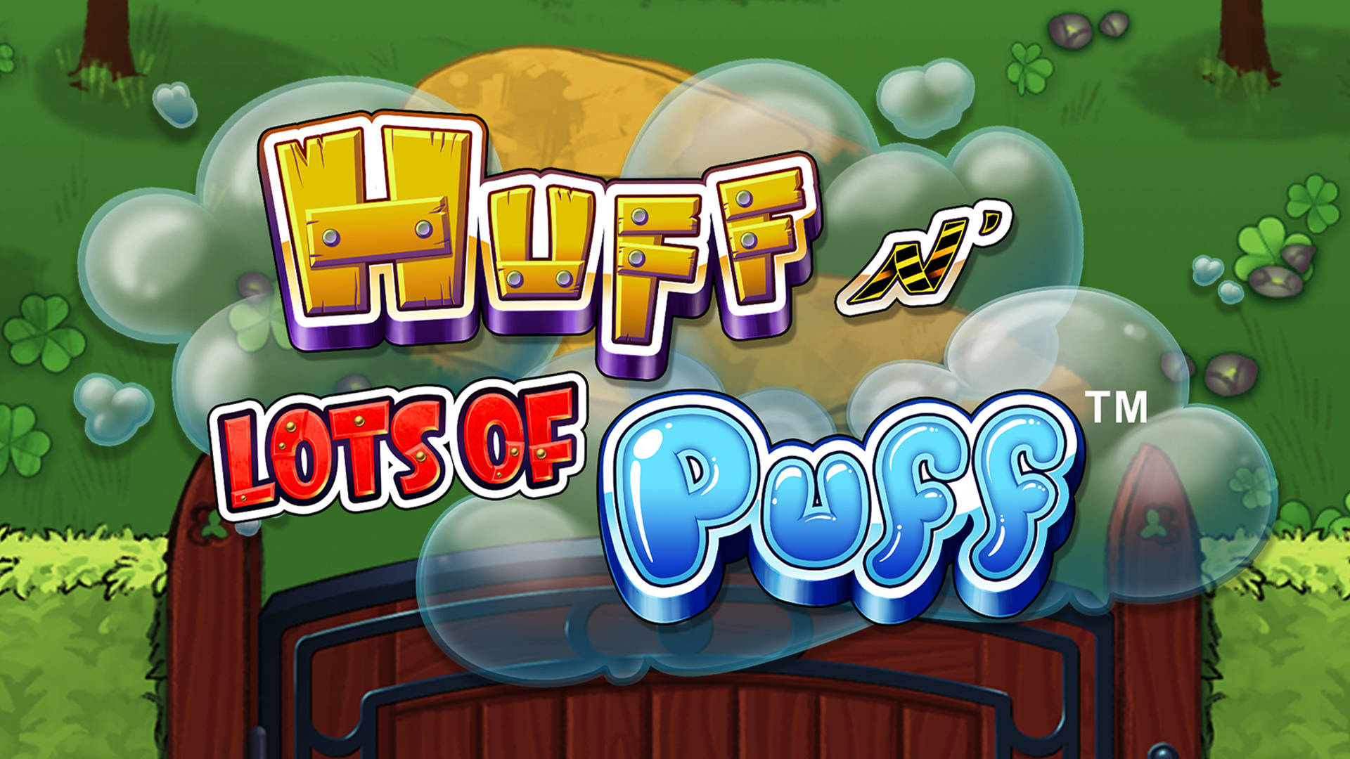 Huff 'N Lots of Puff.