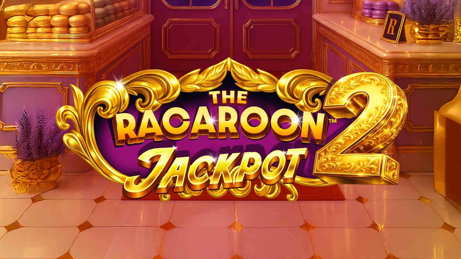 The Racaroon 2 Jackpot