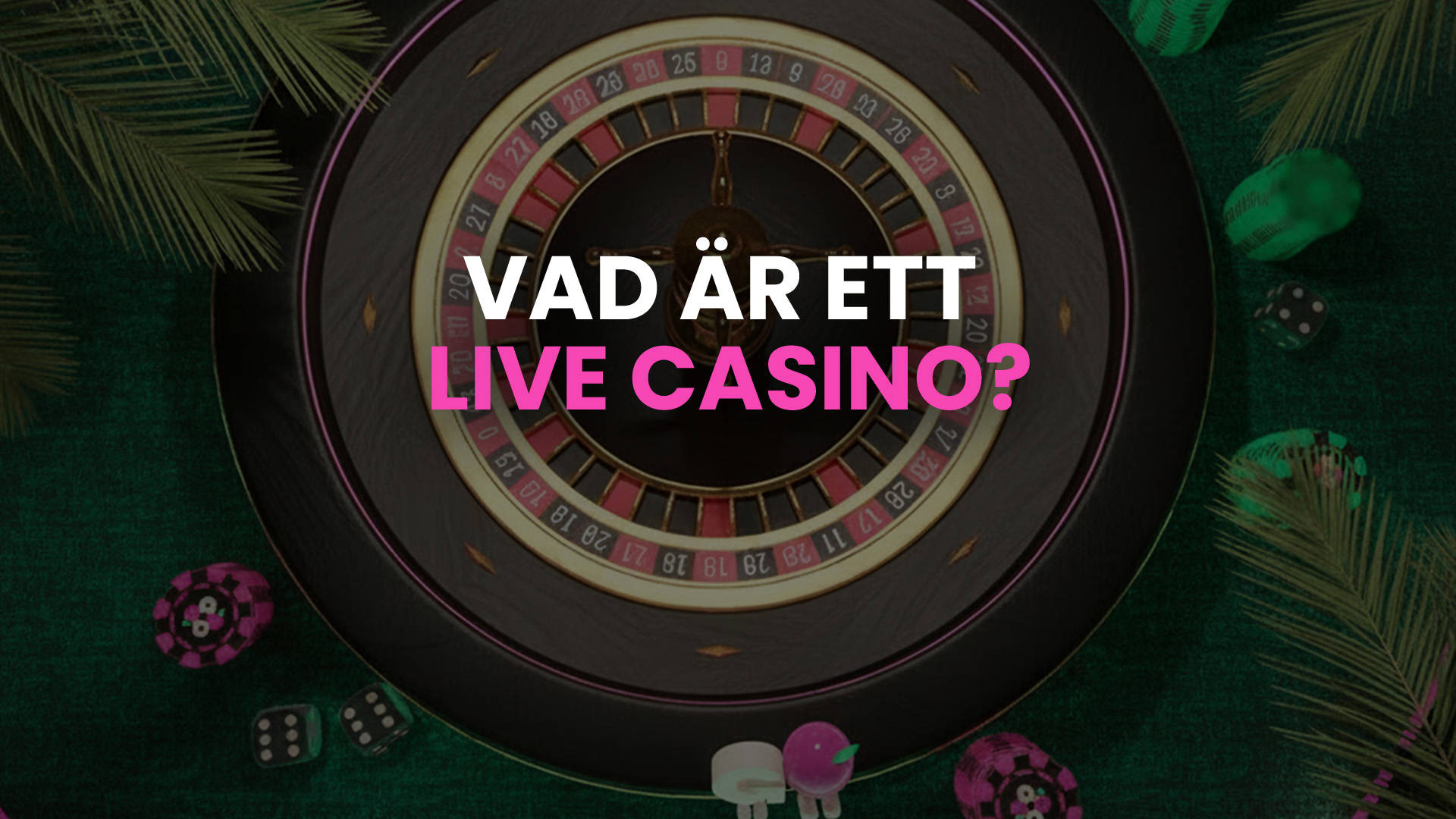 vad är ett live casino i text med ett roulettehjul i bakgrunden.