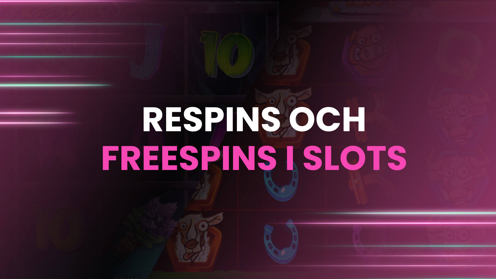 Vad är respins och freespins i slots.